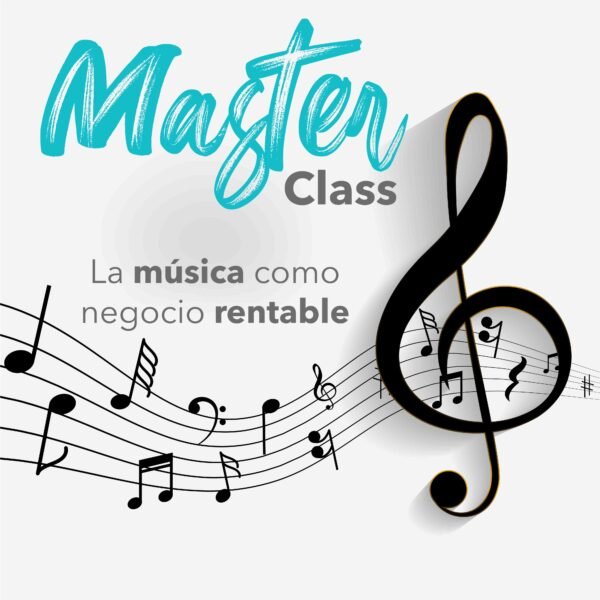 Master Class | La Música Como Negocio Rentable